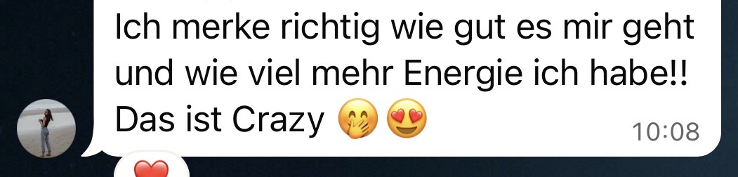 Ich merke richtig, wie viel mehr Energie ich habe.